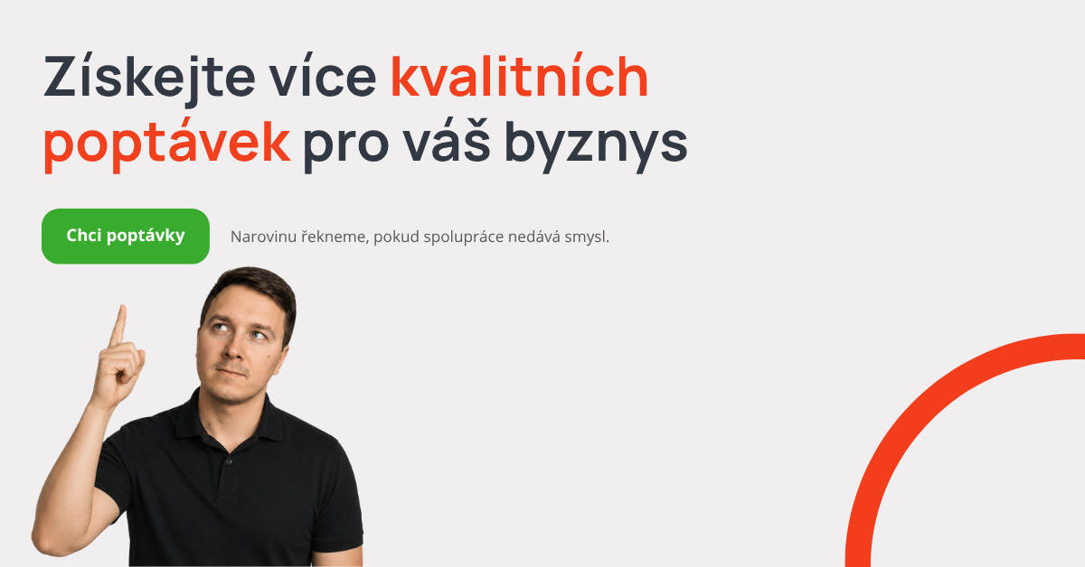 Získejte více kvalitních poptávek pro váš byznys